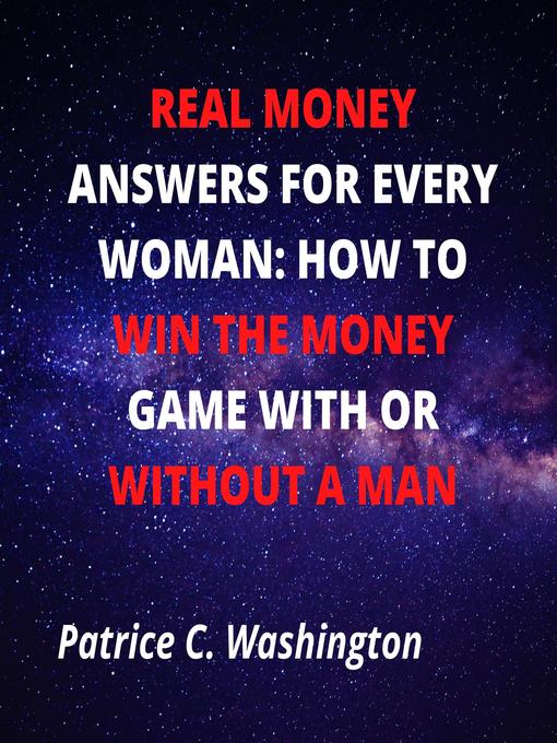 Title details for Real Money Answers for Every Woman by Patrice C. Washington - Available